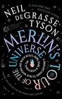 Merlin's Tour of the Universe Revised and Updated for the TwentyFirst Century A Traveler's Guide to Blue Moons and Black Holes Mars Stars and Everything Far