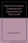 Historical analysis Contemporary approaches to Clio's craft