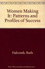 Women Making It Patterns and Profiles of Success
