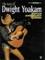The Best of Dwight Yoakam  Guitar Anthology Series Authentic Guitar TAB