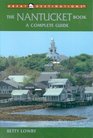 Great Destinations The Nantucket Book  A Complete Guide