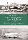 Military Airfields of Britain East Midlands