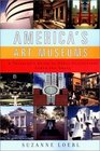America's Art Museums A Traveler's Guide to Great Collections Large and Small