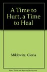 A Time to Hurt a Time to Heal