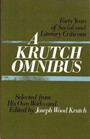 A Krutch Omnibus Forty Years of Social and Literary Criticism