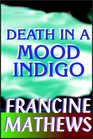 Death In A Mood Indigo