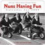 Nuns Having Fun Calendar 2009