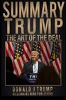 Summary Trump The Art of the Deal by Donald J Trump and Tony Schwartz