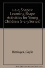 12 3 Shapes  Beginning Shape Activities for Young Children