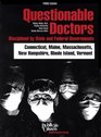 Questionable Doctors Disciplined by State and Federal Governments  Connecticut Maine Massachusetts New Hampshire Rhode Island and Vermont