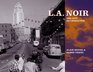 LA Noir The City as Character