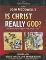 Is Christ Really God Children's Workbook