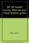 SF36 health survey Manual and interpretation guide