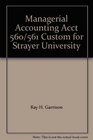 Managerial Accounting Acct 560/561 Custom for Strayer University