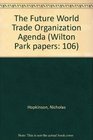 The Future World Trade Organization Agenda