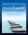 Clinical Social Work Practice in Behavioral Mental Health Toward EvidenceBased Practice