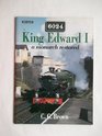 6024 King Edward I A Monarch Restored