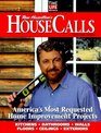 Ron Hazelton's House Calls America's Most Requested Home Improvement Projects