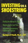 Investing on a Shoestring Finding the Money to Invest Making Up for Lost Time Identifying Inexpensive Investment Options