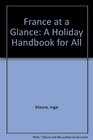 France at a Glance A Holiday Handbook for All