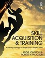 Skill Acquisition and Training Achieving Expertise in Simple and Complex Tasks
