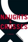 Naughts  & Crosses (Naughts & Crosses, Bk 1)