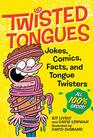 Twisted Tongues Jokes Comics Facts and Tongue TwistersAll 100 Gross