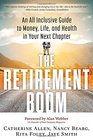 The Retirement Boom An All Inclusive Guide to Money Life and Health in Your Next Chapter