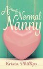 A  Normal Nanny A Christian Romance Novella