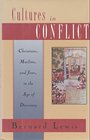 Cultures in Conflict Christians Muslims and Jews in the Age of Discovery
