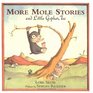 More Mole Stories and Little Gopher Too