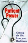 Patient Power Getting the Best from Your Healthcare