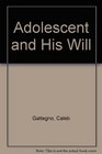 Adolescent and His Will