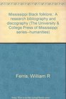 Mississippi Black folklore A research bibliography and discography