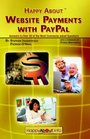 Happy About Website Payments With Paypal Answers to over 40 of the Most Commonly Asked Questions