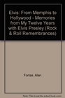 Elvis, from Memphis to Hollywood: Memories from My Eleven Years With Elvis Presley (Rock  Roll Remembrances Series, No 10)