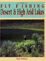 Fly Fishing Desert  High Arid Lakes