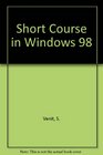 Short Course in Windows 98