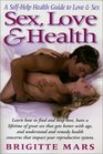 Sex Love  Health A SelfHelp Health Guide to Love  Sex