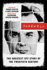 Farewell: The Greatest Spy Story of the Twentieth Century