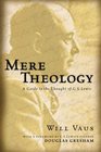 Mere Theology A Guide To The Thought Of CS Lewis