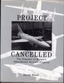 Project Cancelled Disaster of Britain's Abandoned Aircraft Projects