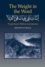 The Weight In The Word Prophethood Biblical And Quranic