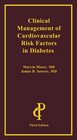 Clinical Management of Cardiovascular Risk Factors in Diabetes