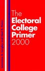 The Electoral College Primer 2000