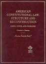 American Constitutional Law Structure and Reconstruction Cases Notes and Problems