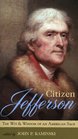 Citizen Jefferson The Wit and Wisdom of an American Sage