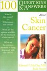 100 Questions and Answers about Melanoma  And Other Skin Cancers