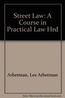 Street Law A Course in Practical Law Hrd