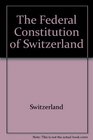 The Federal Constitution of Switzerland